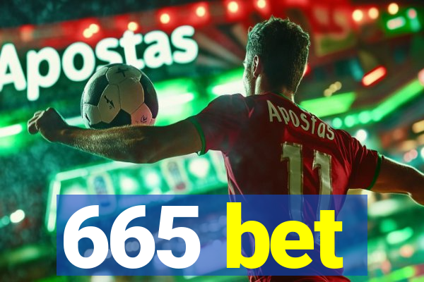 665 bet